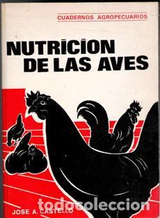 Libros de segunda mano: Nutrici&oacute;n de las aves, Jos&eacute; A. Castello - Foto 1