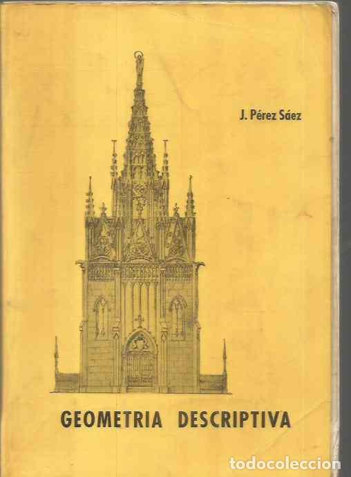 Libros de segunda mano de ciencias: J. PEREZ SAEZ. GEOMETRIA DESCRIPTIVA - Foto 1