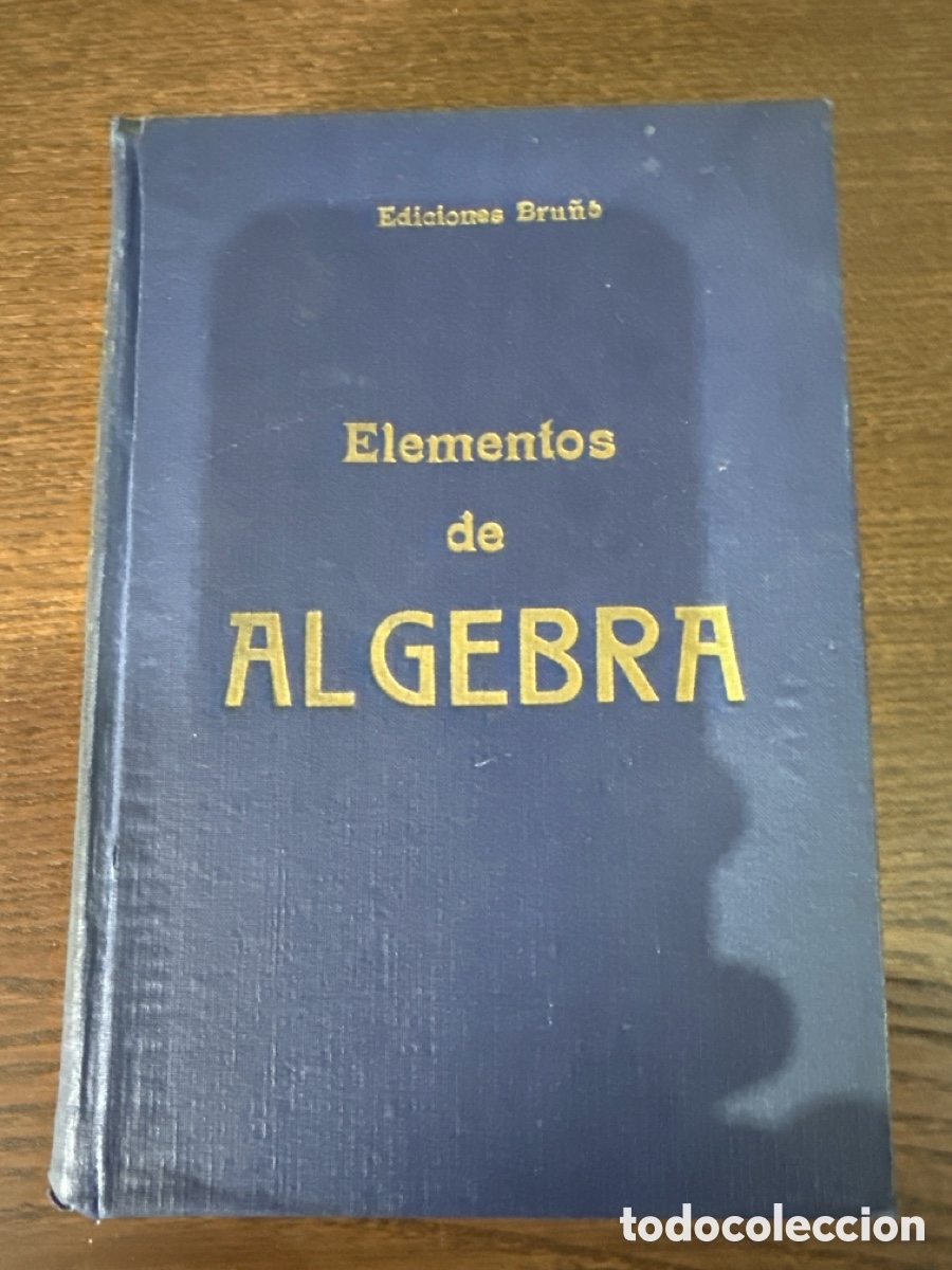 Libros de segunda mano de ciencias: ELEMENTOS DE &Aacute;LGEBRA de Bru&ntilde;o - Foto 1