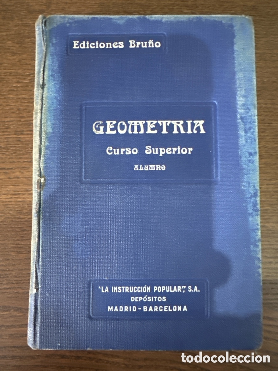 Libros de segunda mano de ciencias: GEOMETR&Iacute;A CURSO SUPERIOR, ALUMNO de Bru&ntilde;o - Foto 1