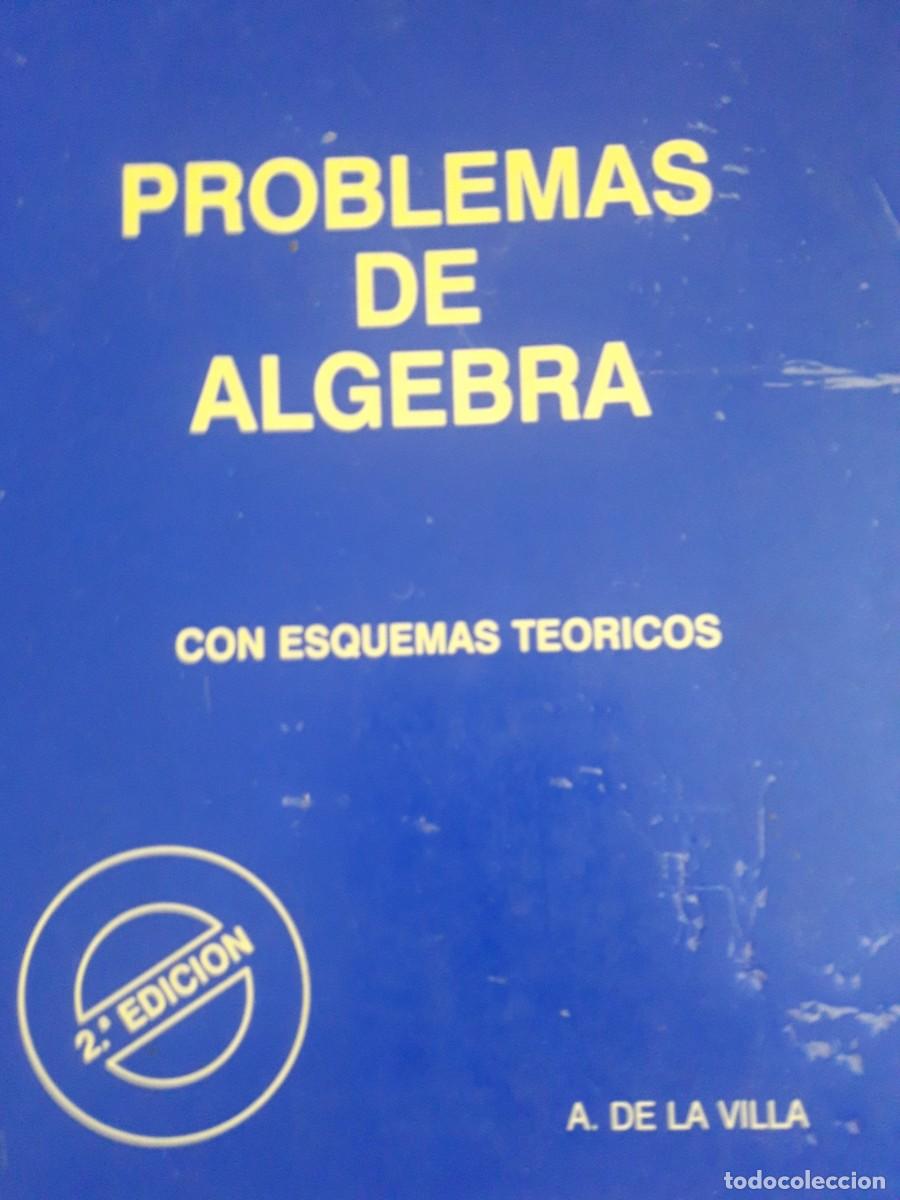 Libros de segunda mano de ciencias: problemas de &aacute;lgebra con esquemas te&oacute;ricos Agust&iacute;n de la Villa - Foto 1