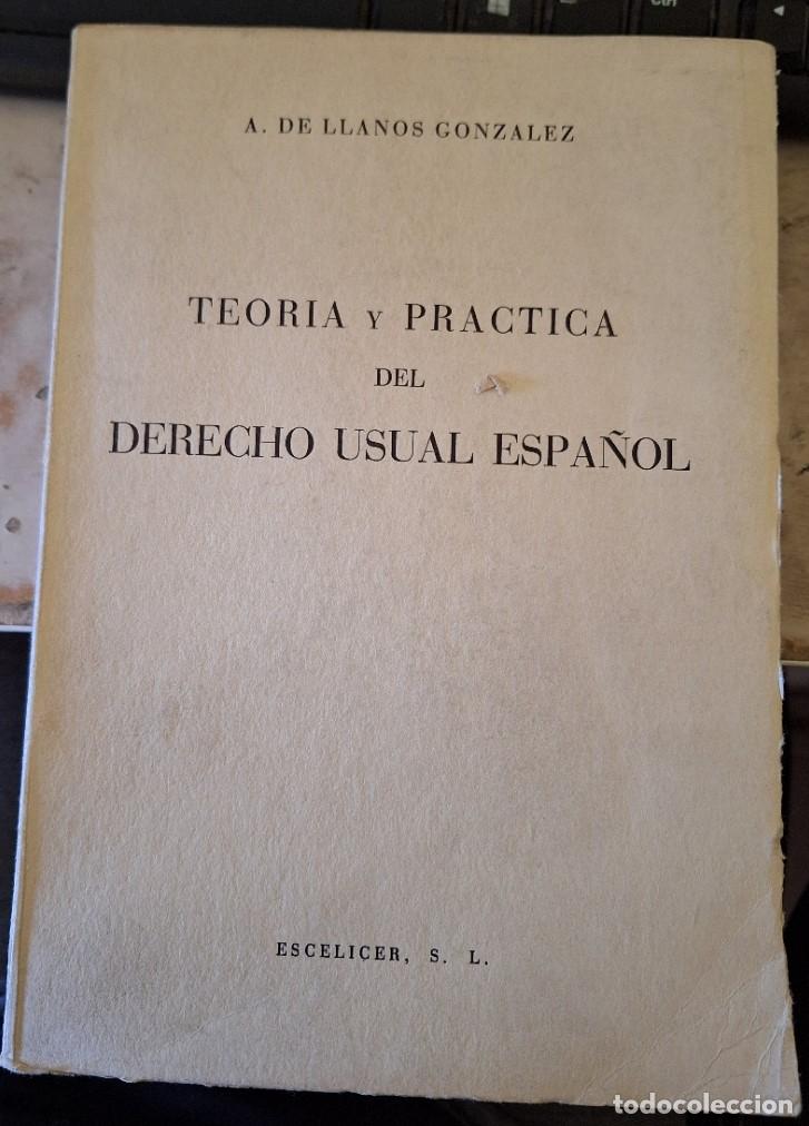 Libros de segunda mano de ciencias: TEORIA Y PRACTICA DEL DERECHO USUAL ESPA&Ntilde;OL. - LLANOS GONZALEZ, A. de. - Foto 1