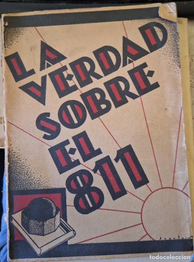 Libros de segunda mano de ciencias: LA VERDAD SOBRE EL 811. - CUEVA Y DONOSO, Manuel de la. - Foto 1