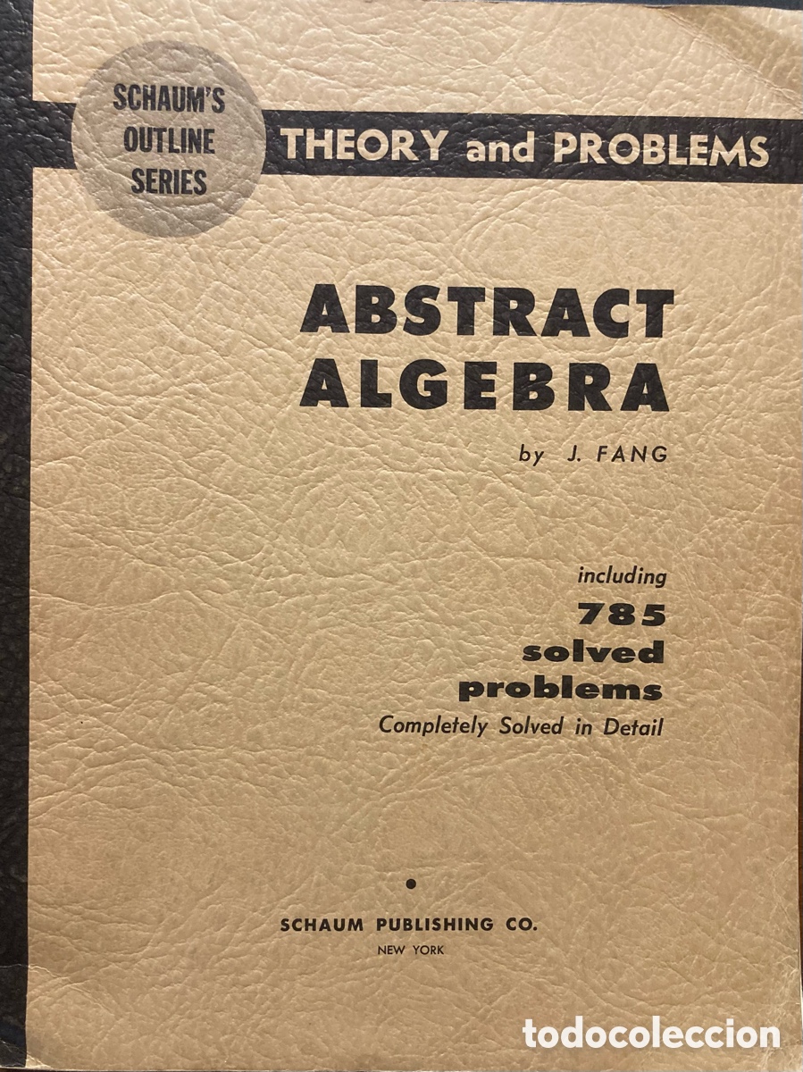 Libros de segunda mano de ciencias: Abstract Algebra. Theory and Problems. 785 solved problems. Schaum. NNYY. New - Foto 1