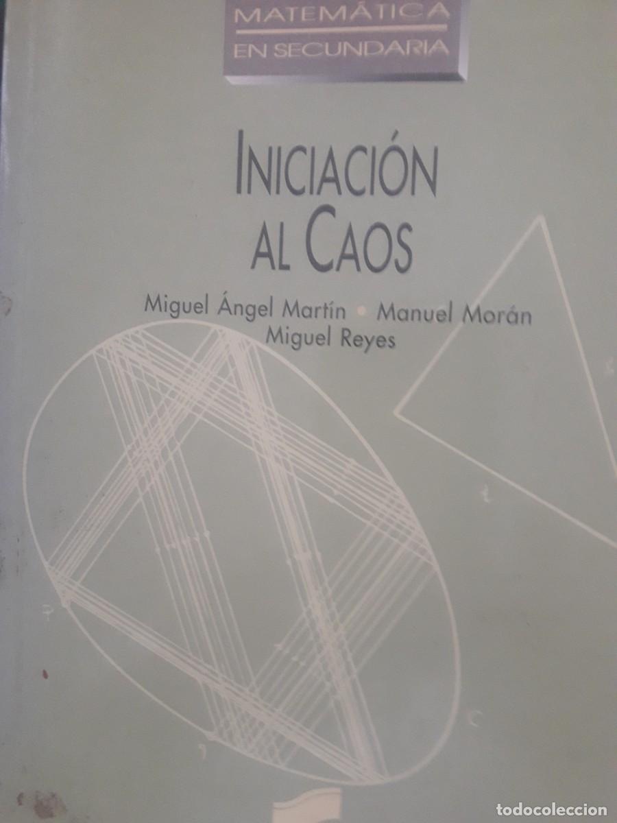 Libri di seconda mano: iniciaci&oacute;n al caos Miguel &Aacute;ngel Mart&iacute;n Manuel Mor&aacute;n Miguel Reyes