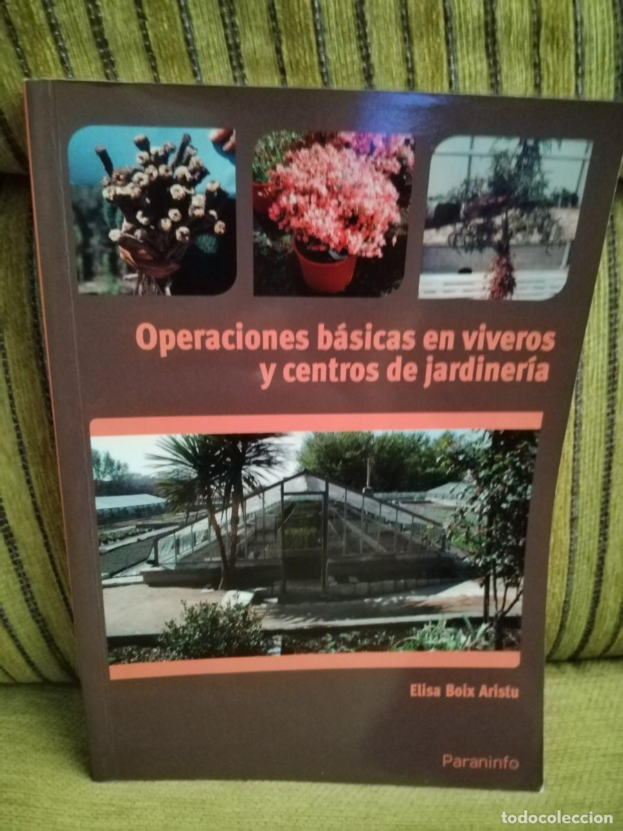 Libros de segunda mano: OPERACIONES B&Aacute;SICAS EN VIVEROS Y CENTROS DE JARDINER&Iacute;A - Foto 1