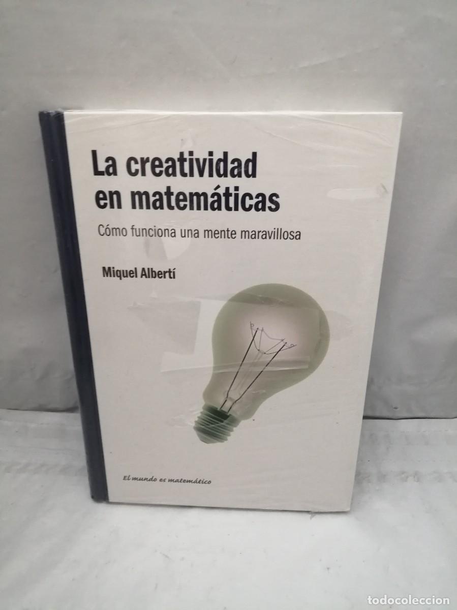 Second hand books of Sciences: La Creatividad en Matem&aacute;ticas: C&oacute;mo funciona una mente maravillosa (sin recorrido comercial)