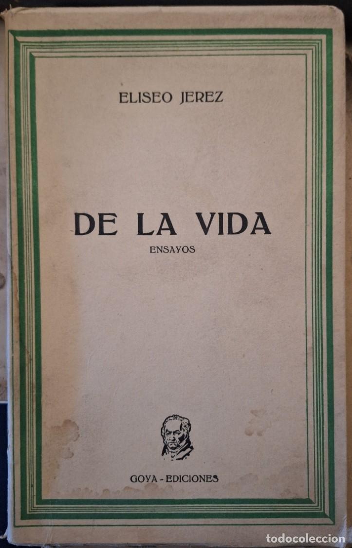 Libros de segunda mano de ciencias: DE LA VIDA. ENSAYO. - JEREZ, Eliseo. - Foto 1