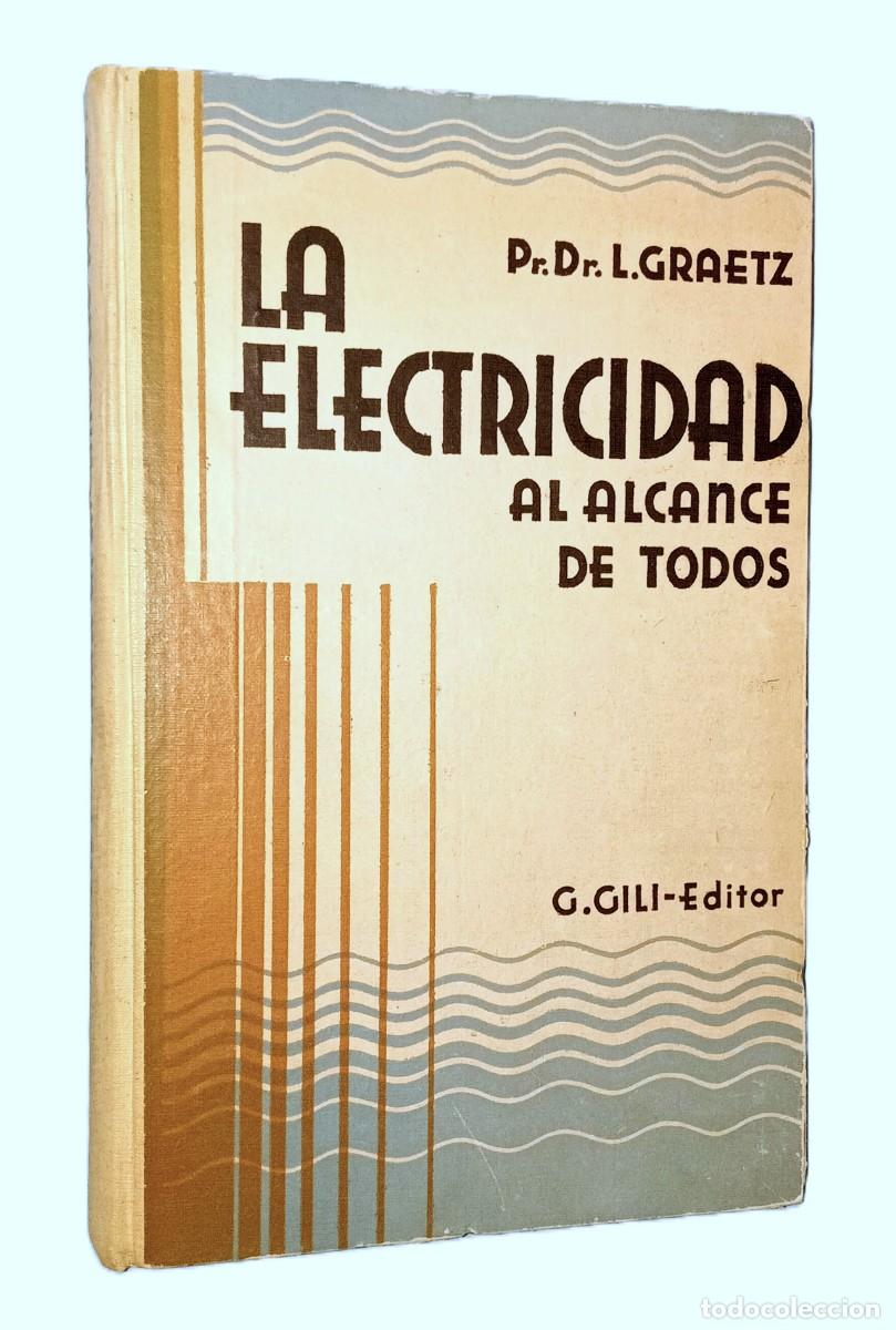 Libros de segunda mano de ciencias: LA ELECTRICIDAD AL ALCANCE DE TODOS - Foto 1