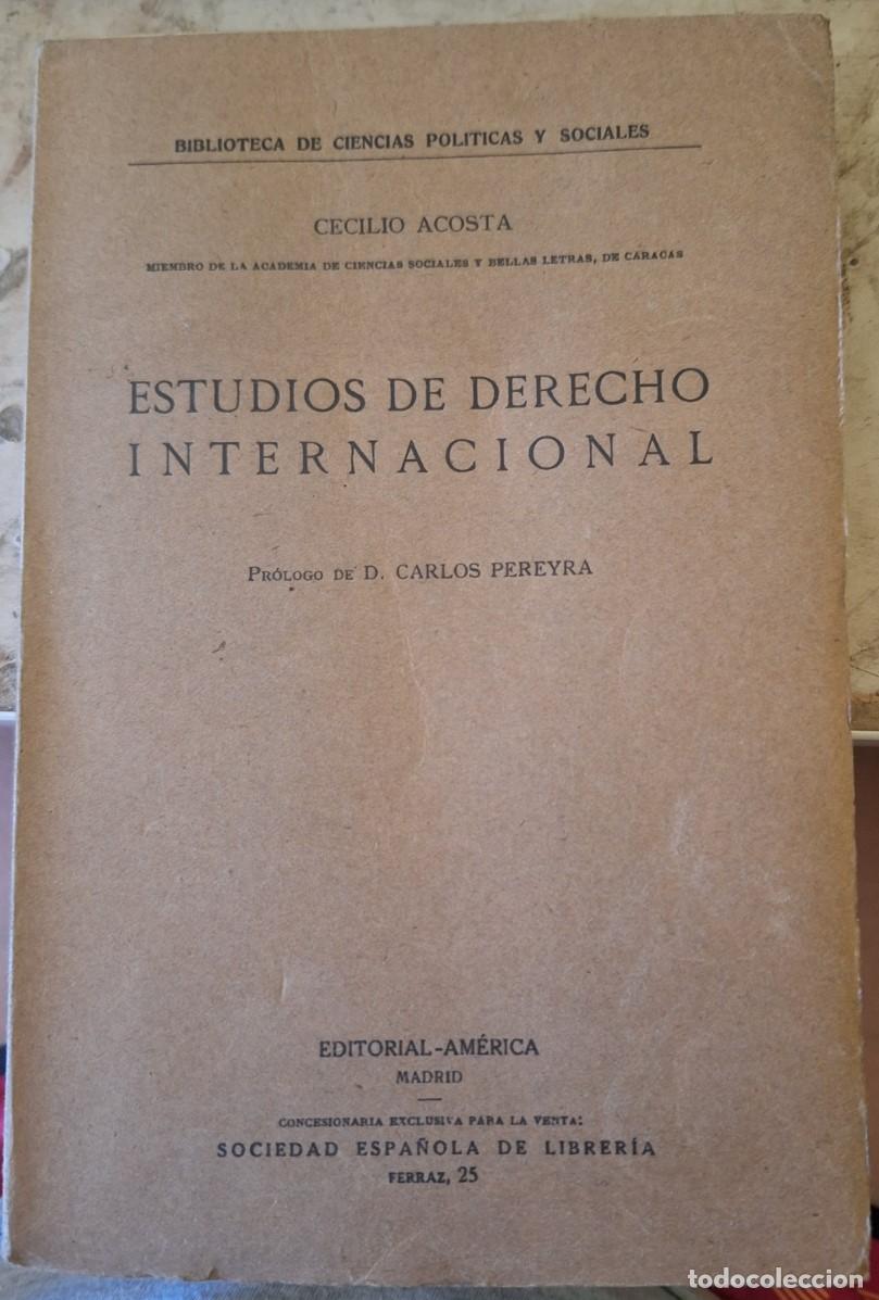 Libros de segunda mano de ciencias: ESTUDIOS DE DERECHO INTERNACIONAL. - ACOSTA, Cecilio. - Foto 1