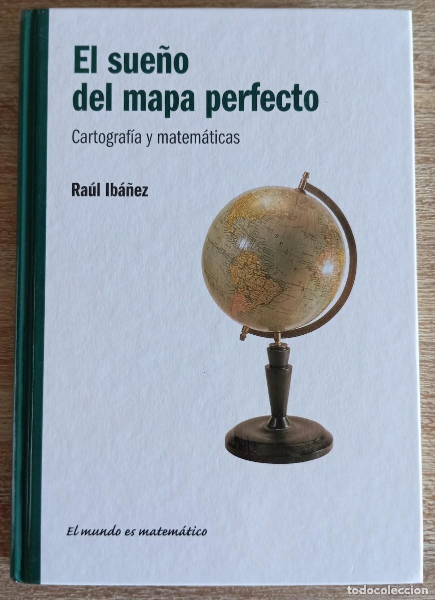 Libros de segunda mano de ciencias: EL SUE&Ntilde;O DEL MAPA PERFECTO - RAUL IBA&Ntilde;EZ - Foto 1