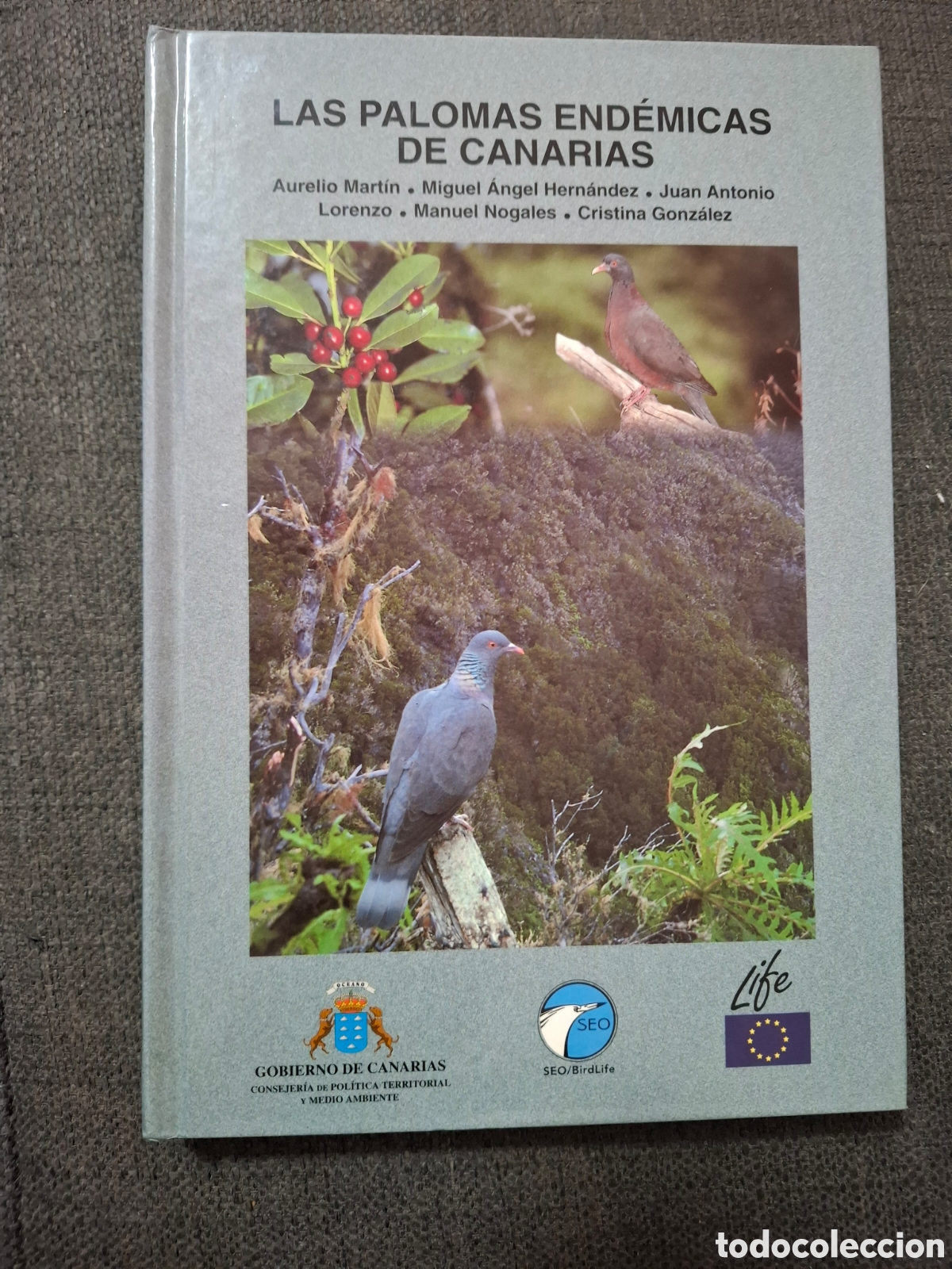 Libros de segunda mano: LAS PALOMAS END&Eacute;MICAS DE CANARIAS.AURELIO MARTIN.HERN&Aacute;NDEZ,LORENZO.NOGALES.GONZALEZ.2000