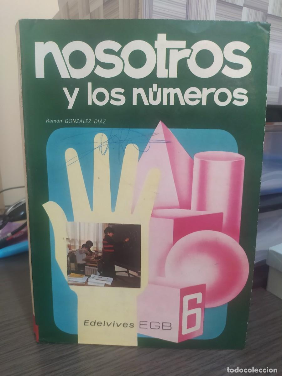 Libros de segunda mano de ciencias: libro EGB nosotros y los n&uacute;meros 6 Ram&oacute;n Gonz&aacute;lez D&iacute;az. Edelvives. - Foto 1