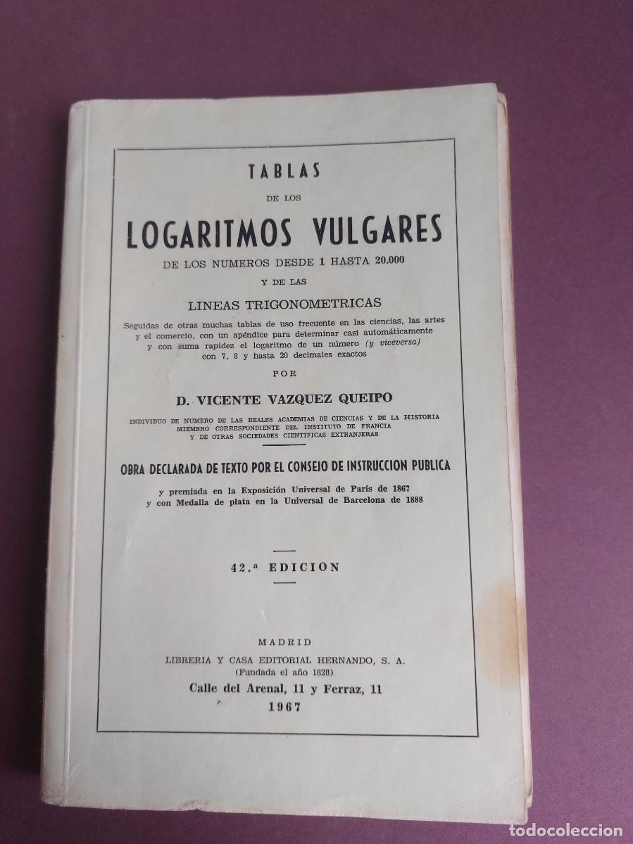 Libros de segunda mano de ciencias: Tablas de los logaritmos vulgares - Vicente V&aacute;zquez - 1967 - Foto 1