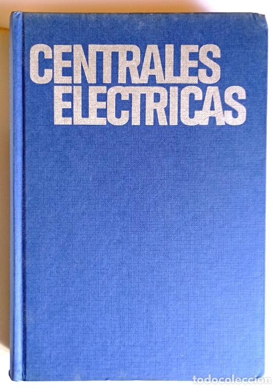 Libros de segunda mano de ciencias: CENTRALES ELECTRICAS - JOSE RAMIREZ VAZQUEZ - EDICIONES CEAC. 1986 - Foto 2