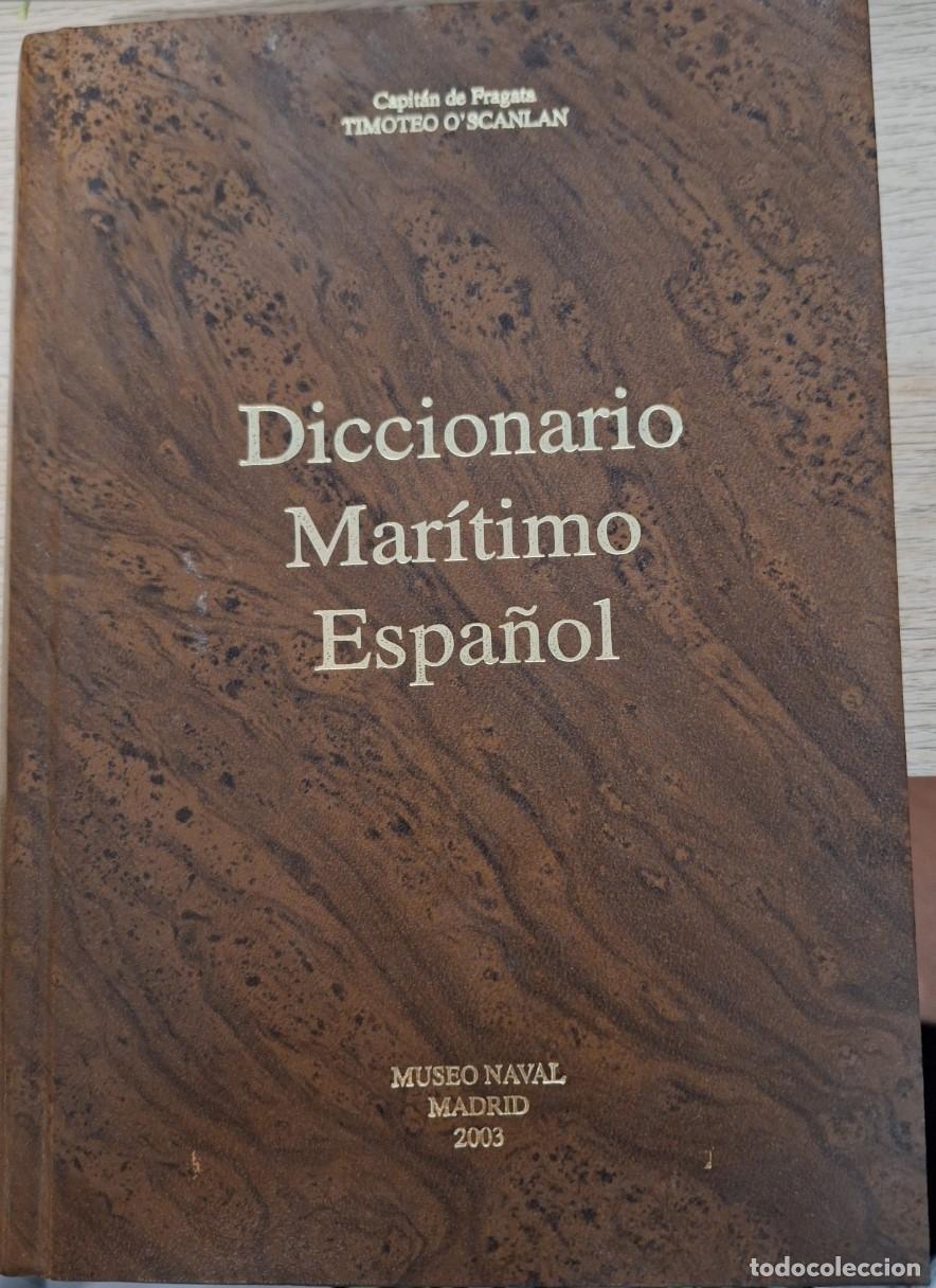 Libros de segunda mano de ciencias: DICCIONARIO MARITIMO ESPA&Ntilde;OL. - O&acute;SCANLAN, Timoteo. - Foto 1