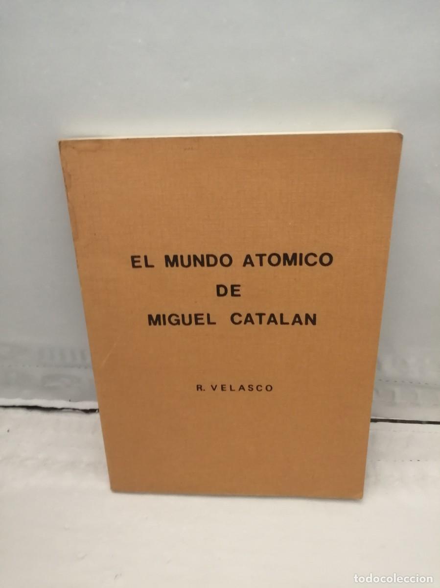 Libri di seconda mano: El Mundo At&oacute;mico de Miguel Catal&aacute;n