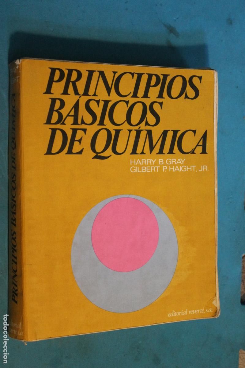 Libros de segunda mano de ciencias: PRINCIPIOS BASICOS DE QUIMICA, HARRY B. GRAY, GILBERT P. HAIGHT, EDITORIAL REVERTE - Foto 1
