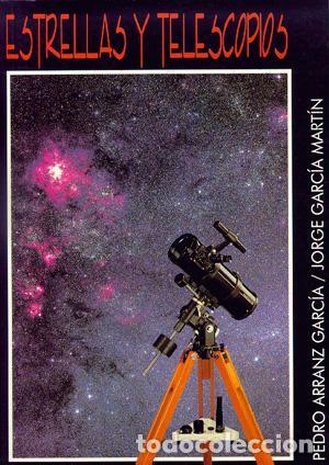 Libros de segunda mano: Estrellas y telescopios. - Arranz, Pedro/Garc&iacute;a, Jorge. - Foto 1