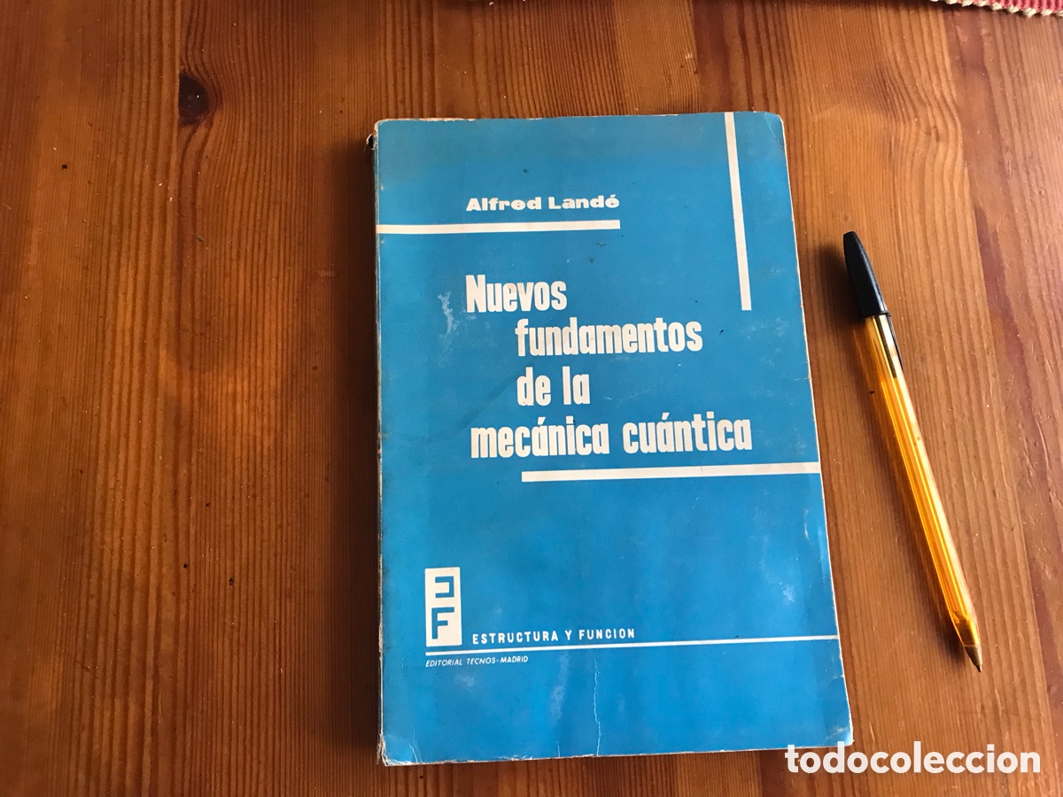 Gebrauchte B&uuml;cher der Wissenschaften: Nuevos fundamentos de la mec&aacute;nica cu&aacute;ntica. Alfred Land&eacute;. Dif&iacute;cil