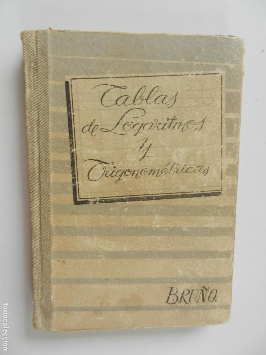 Libros de segunda mano de ciencias: TABLAS DE LOGARITMOS Y TRIGONOM&Eacute;TRICAS - EDICIONES BRU&Ntilde;O 1956. - Foto 1