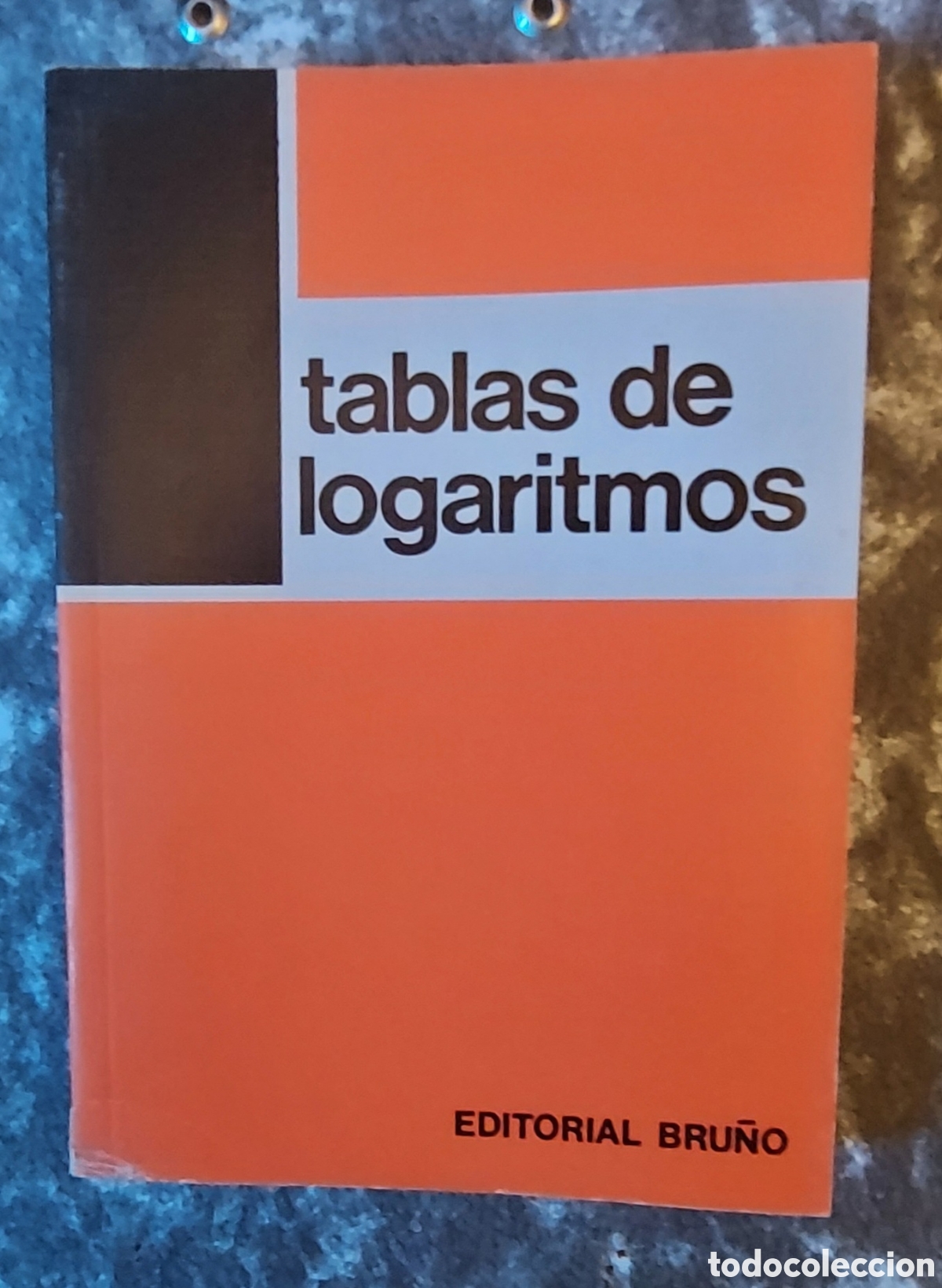 Libros de segunda mano de ciencias: Tablas de logaritmos. Editorial Bru&ntilde;o. Edicion 1987 - Foto 1