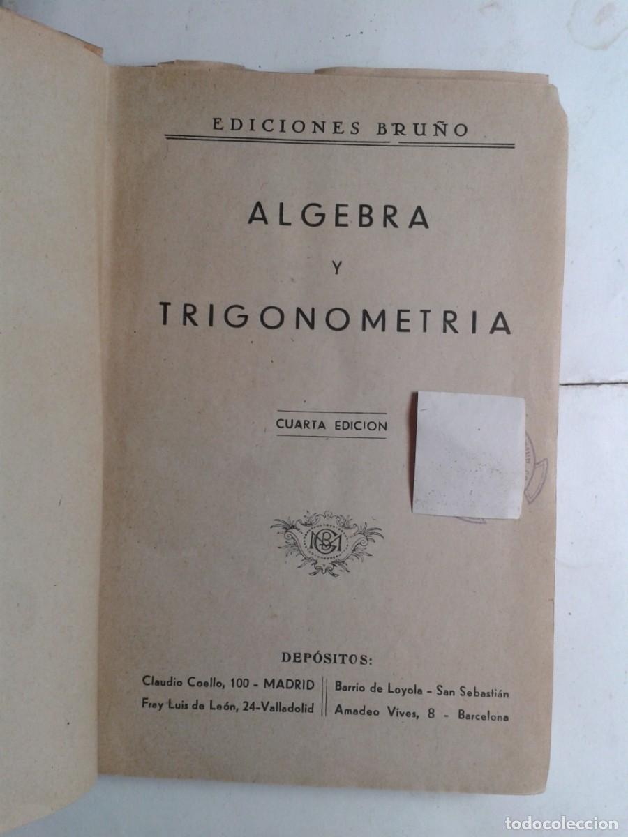 Libros de segunda mano de ciencias: ALGEBRA Y TRIGONOMETR&Iacute;A 1943 4&ordf; EDICI&Oacute;N EDICIONES BRU&Ntilde;O - Foto 2