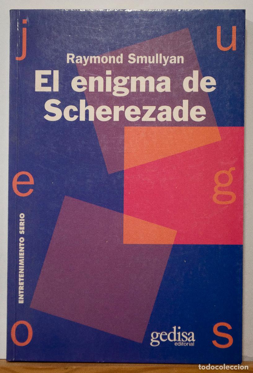 Libros de segunda mano de ciencias: El enigma de Scherezade. Raymond Smullyan. Ed Gedisa. 1998 - Foto 1