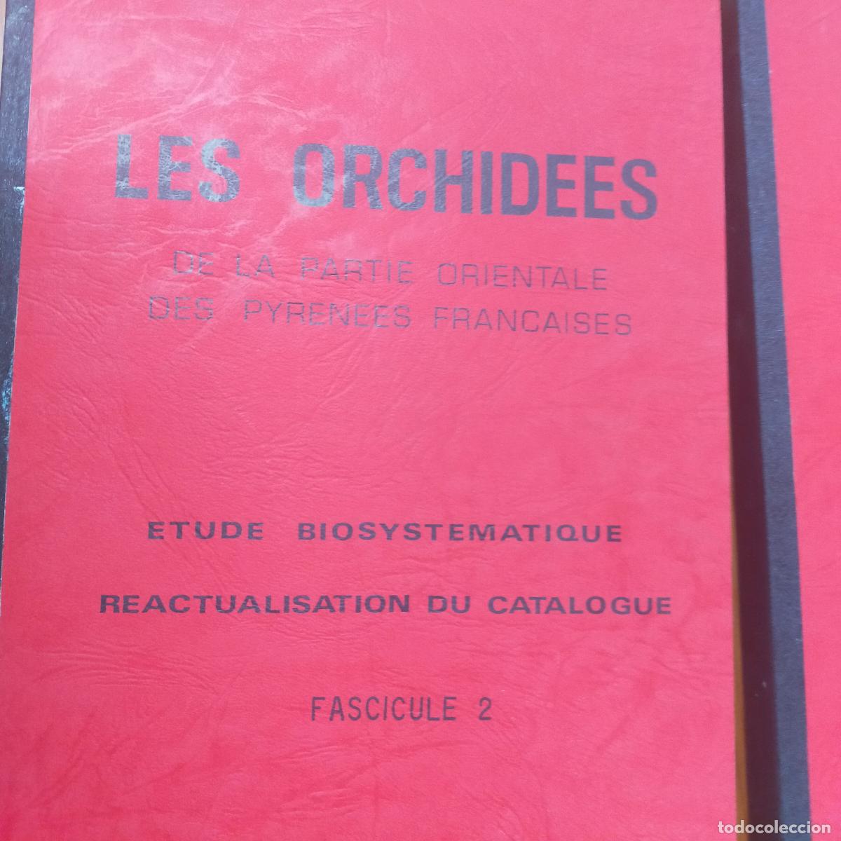 Libros de segunda mano: Les orchid&eacute;es de la partie orientale des Pyr&eacute;n&eacute;es fran&ccedil;aises. Etude biosyst&egrave;matique. R&eacute;actualisation - Foto 2