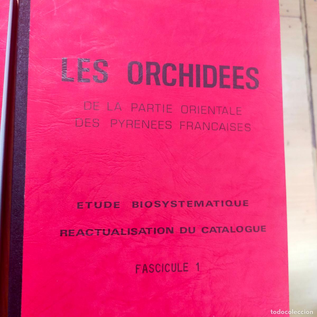 Libros de segunda mano: Les orchid&eacute;es de la partie orientale des Pyr&eacute;n&eacute;es fran&ccedil;aises. Etude biosyst&egrave;matique. R&eacute;actualisation - Foto 3