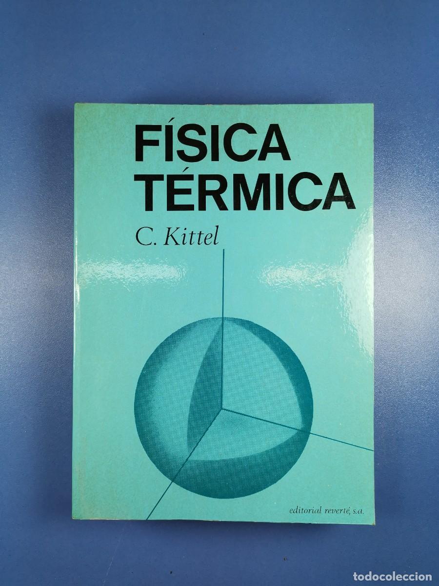 Libros de segunda mano de ciencias: F&Iacute;SICA T&Eacute;RMICA C. KITTEL EDIT REVERT&Eacute; A&Ntilde;O 1973 - Foto 2