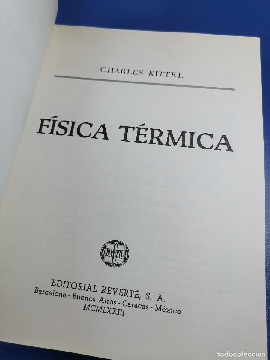 Libros de segunda mano de ciencias: F&Iacute;SICA T&Eacute;RMICA C. KITTEL EDIT REVERT&Eacute; A&Ntilde;O 1973 - Foto 12