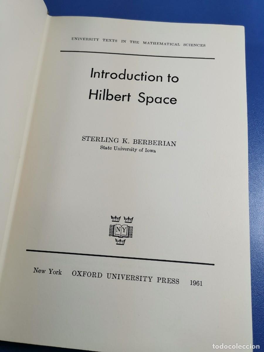 Libros de segunda mano de ciencias: INTRODUCCION AL ESPACIO DE HILBERT. S. K. BERBERIAN. 1&ordf; edicion OXFORD 1961 - Foto 9