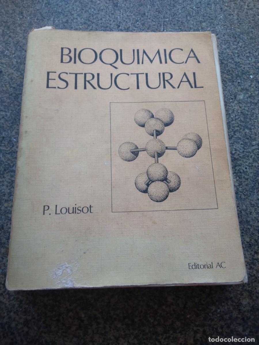 Libros de segunda mano de ciencias: BIOQUIMICA ESTRUCTURAL -- LOUISOT -- 1977 -- - Foto 1