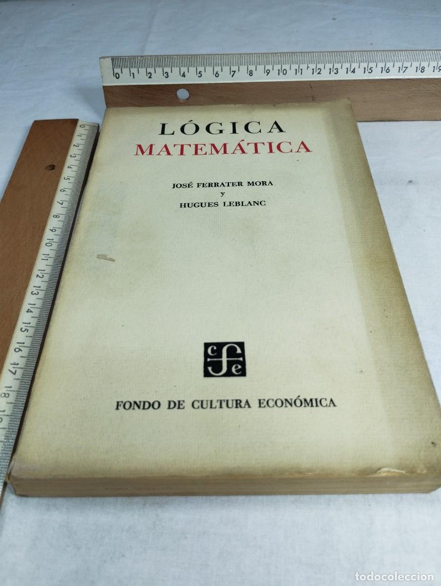 Libros de segunda mano de ciencias: L&oacute;gica matem&aacute;tica. Jos&eacute; Ferrater y Hugues Leblanc - Foto 1