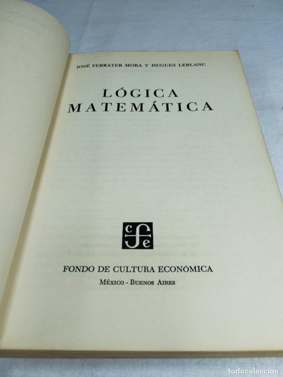 Libros de segunda mano de ciencias: L&oacute;gica matem&aacute;tica. Jos&eacute; Ferrater y Hugues Leblanc - Foto 2