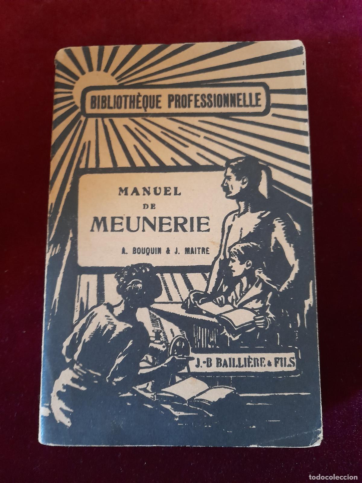 Libri di seconda mano: MANUEL DE MEUNERIE. Par&iacute;s. Librairie J.-B. Bailiere et Fils 1939