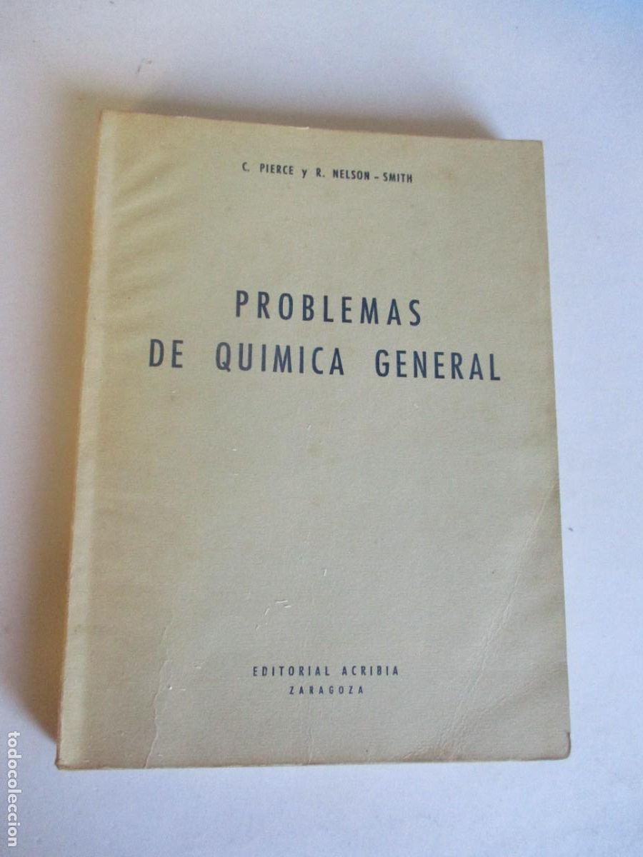 Libros de segunda mano de ciencias: C. PIERCE Y R. NELSON-SMITH Problemas de qu&iacute;mica general W28991 - Foto 1