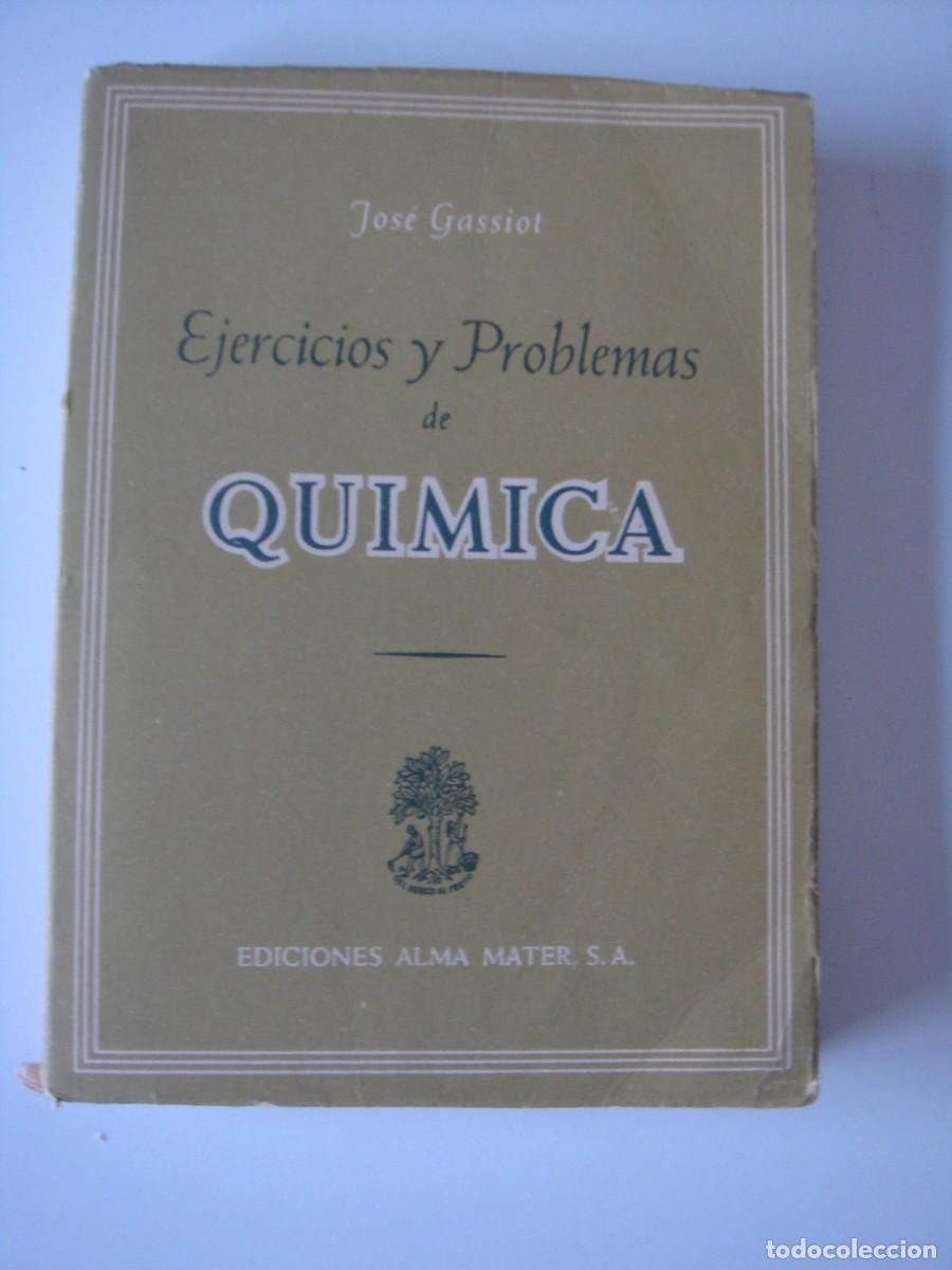 Libros de segunda mano de ciencias: EJERCICIOS Y PROBLEMAS DE QUIMICA JOSE GASSIOT - Foto 1