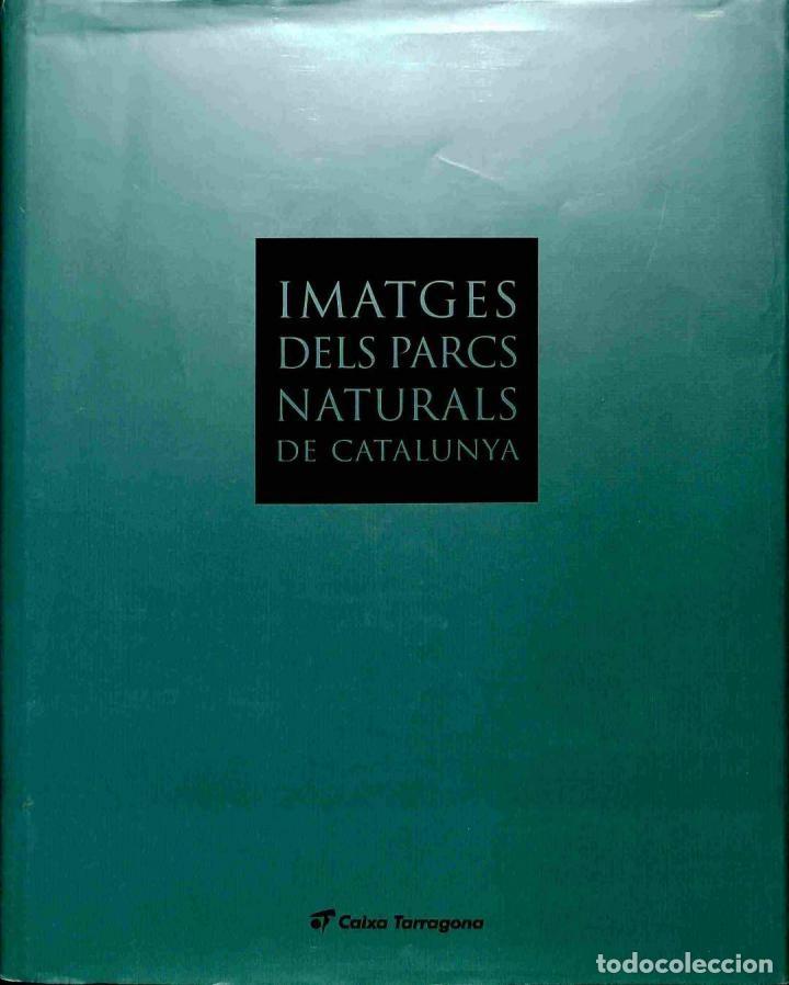 Second hand books: IMATGES DELS PARCS NATURALS DE CATALUNYA - AA.VV - CAIXA TARRAGONA - 2003