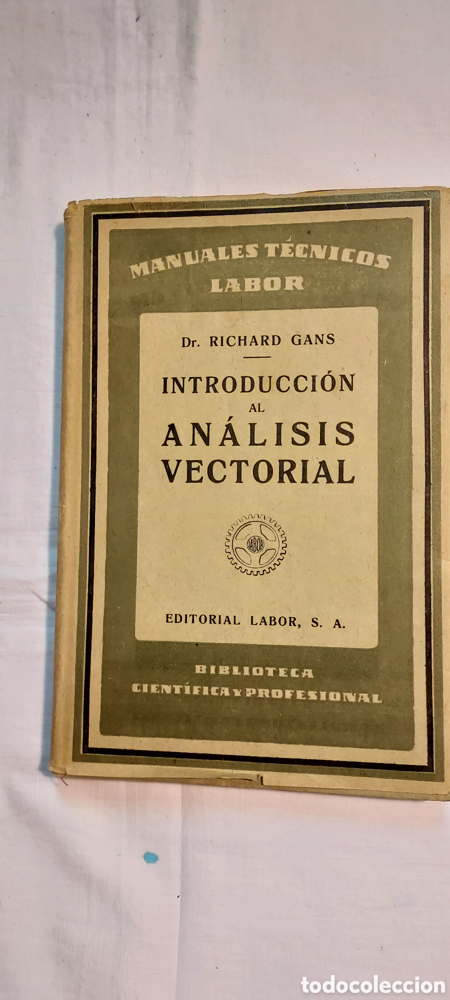 Libros de segunda mano de ciencias: INTRODUCCION AL ANALISIS VECTORIAL.RICHARD GANS.EDITORIAL LABOR 1929 - Foto 1