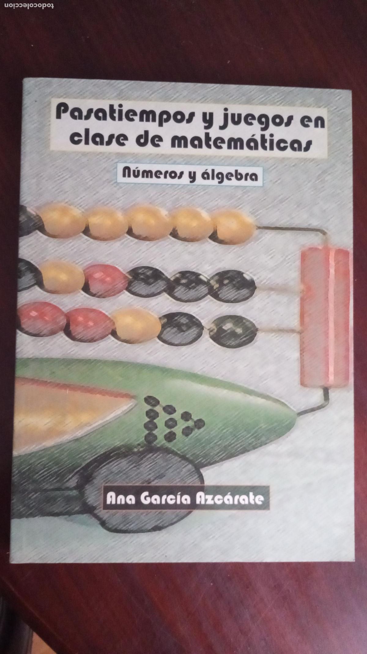 Libros de segunda mano de ciencias: PASATIEMPOS Y JUEGOS EN CLASE DE MATEMATICAS NUMEROS Y ALGEBRA - Foto 1