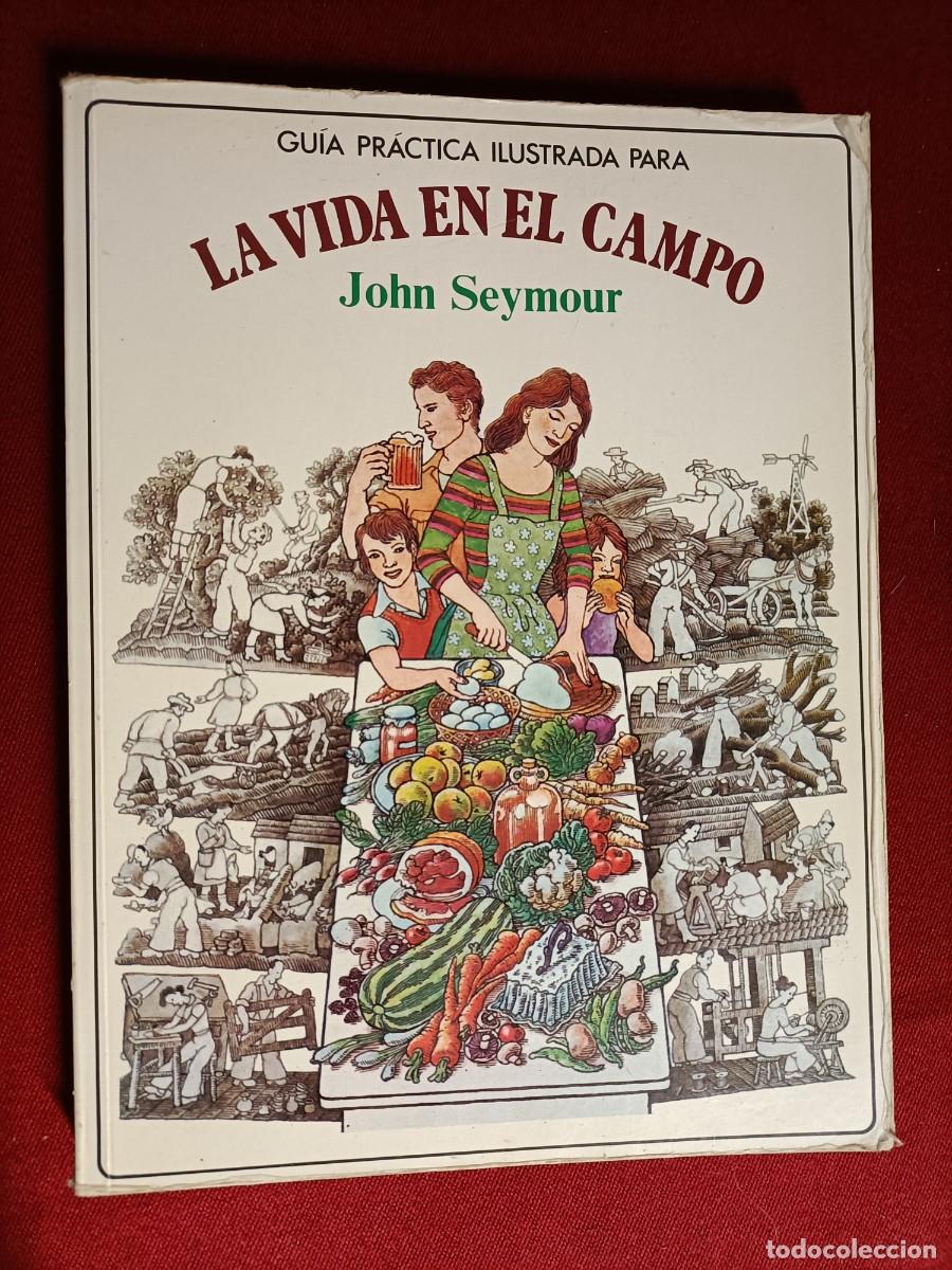 Libros de segunda mano: La vida en el campo. Seymour, John. Blume. 1980 - Foto 1