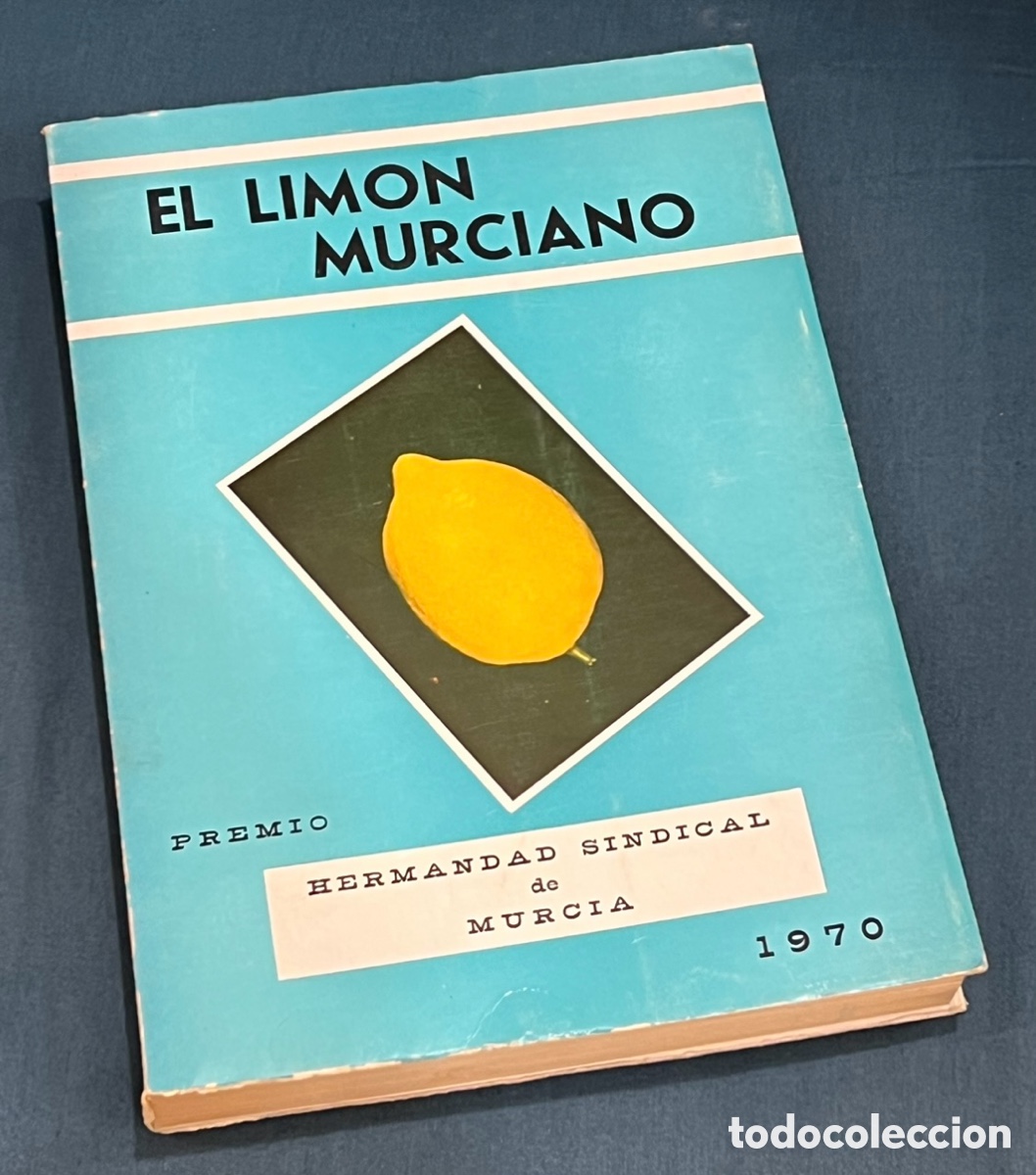 Libros de segunda mano: Libro. &ldquo;El lim&oacute;n murciano&rdquo;. Premio Hermandad Sindical de Murcia 1970. - Foto 1