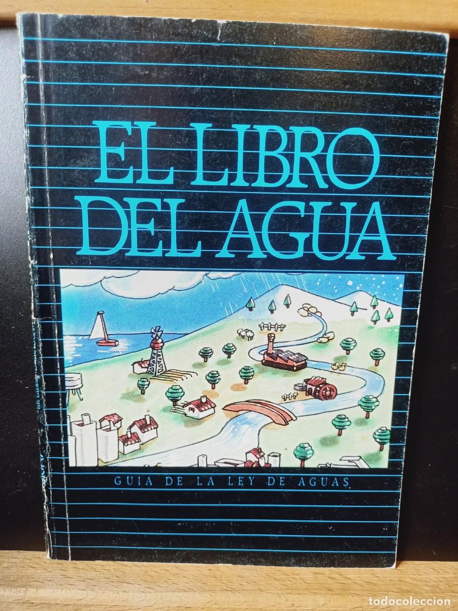 Libros de segunda mano: EL LIBRO DEL AGUA. GU&Iacute;A DE LA LEY DE AGUAS. MOPU. 1985 - Foto 1
