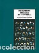 Libros de segunda mano de ciencias: fundamentos y m&eacute;todos de estad&iacute;stica Manuel L&oacute;pez Cachero - Foto 1