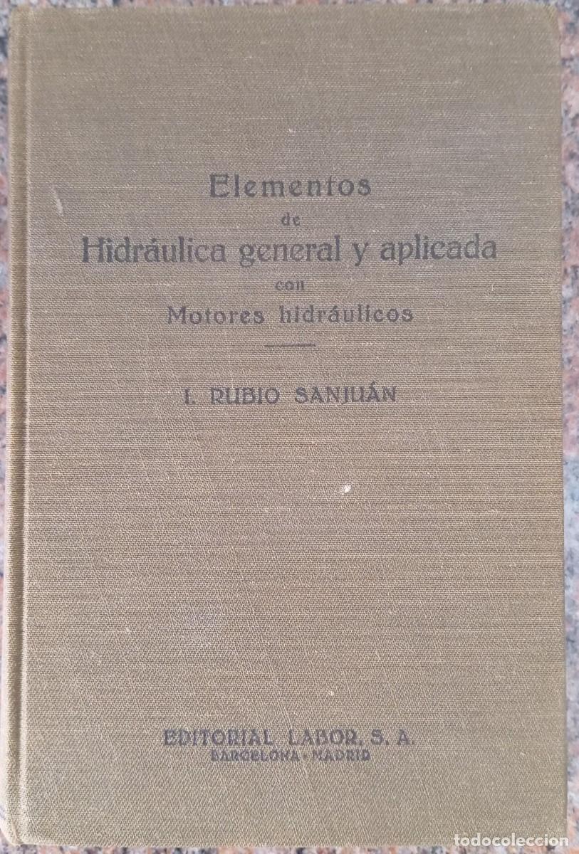 Libros de segunda mano de ciencias: ELEMENTOS DE HIDRAULICA GENERAL Y APLICADA - RUBIO - Foto 1
