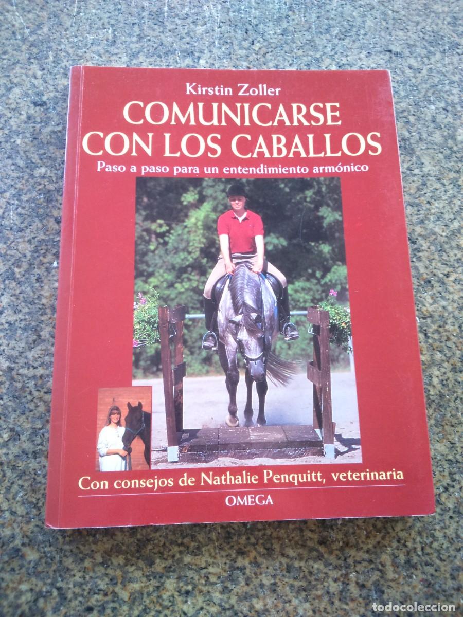 Libros de segunda mano: COMUNICARSE CON LOS CABALLOS -- KIRSTIN ZOLLER -- OMEGA -- - Foto 1