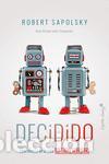 Libros de segunda mano: Decidido. - Sapolsky, Robert. - Foto 1