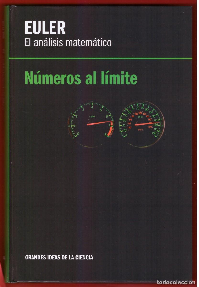 Libros de segunda mano de ciencias: EULER. EL AN&Aacute;LISIS MATEM&Aacute;TICO. N&Uacute;MEROS AL L&Iacute;MITE. - Foto 1